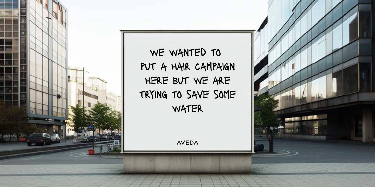 Nous voulions pronouvoir une campagne publicitaire pour des soins cheveux ici, mais nous essayons d'économiser de l'eau.